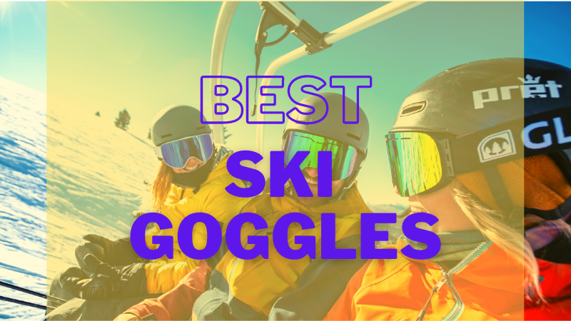 Best Ski Goggles